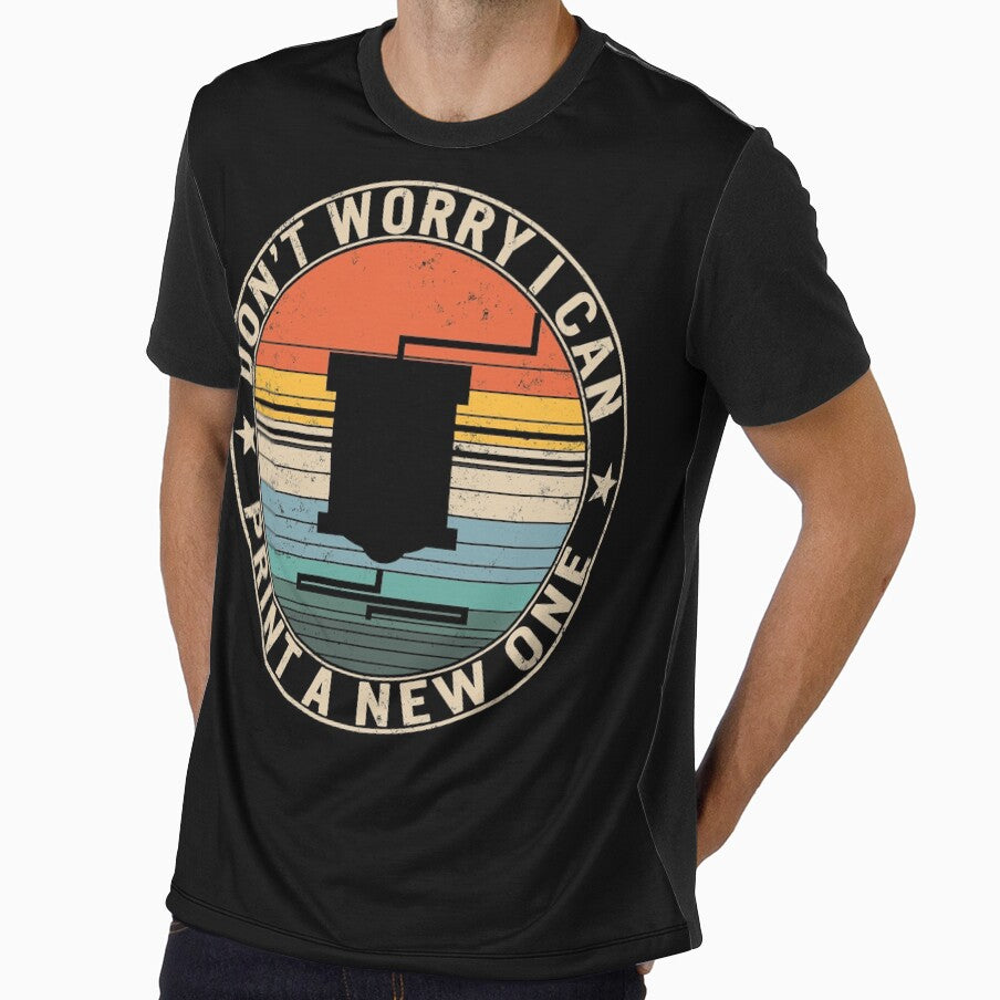 Don't Worry, I Can Print A New One, 3D Printing Shirt, 3D Printer Gift, 3D Printing Lover, Funny 3D Printing Tee, 3 Dimensional Printing by Sifoustore