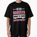 I'm A BARISTA What's Your Superpower by flamingarts