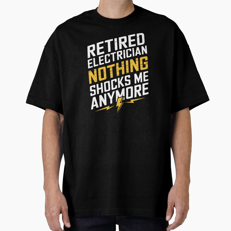 Retired Electrician - Nothing Shocks Me Anymore. Perfect gift for retired electricians who love humor and pride in their trade. by Zyziowsky