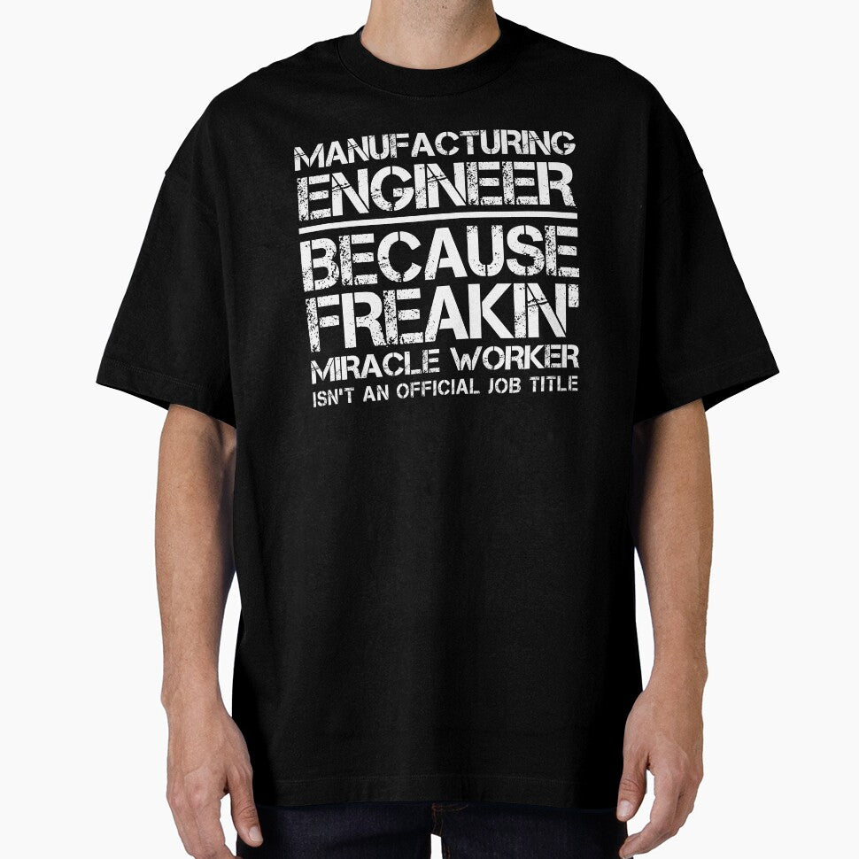 Manufacturing Engineer Miracle Worker by clickmostro