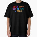 It's A Good Day To Read A Book Shirt by bonus24