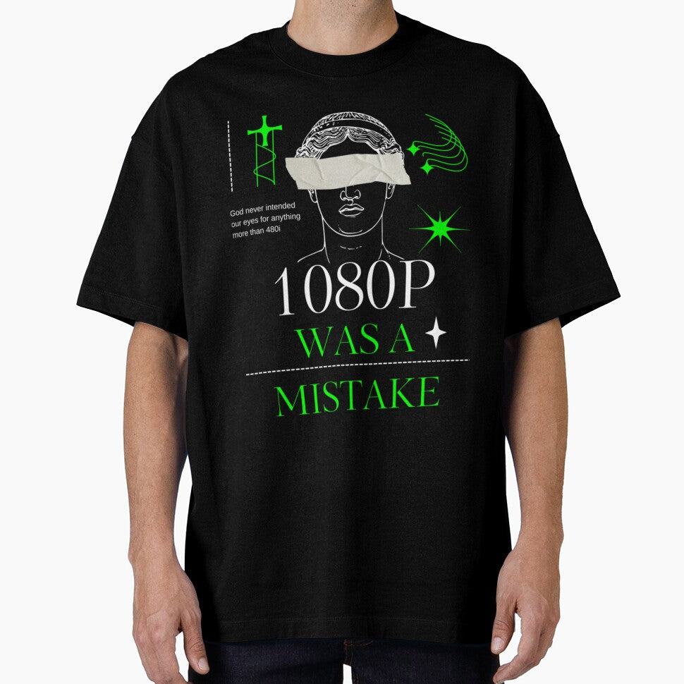 1080P Was A Mistake by rexbailey3 Unisex