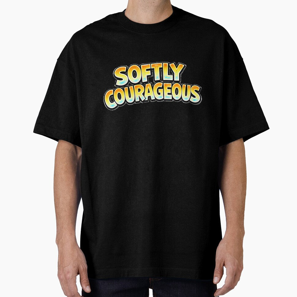 SOFTLY COURAGEOUS – hand drawn childlike typography by Mac Sketches Unisex