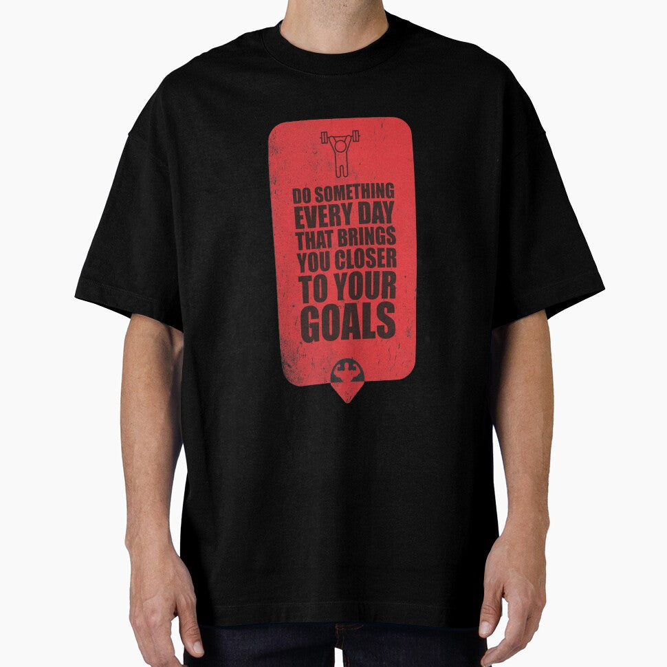 Do Something Every Day That Brings You Closer To Your Goals. – Gym Motivational Quotes by Labno4