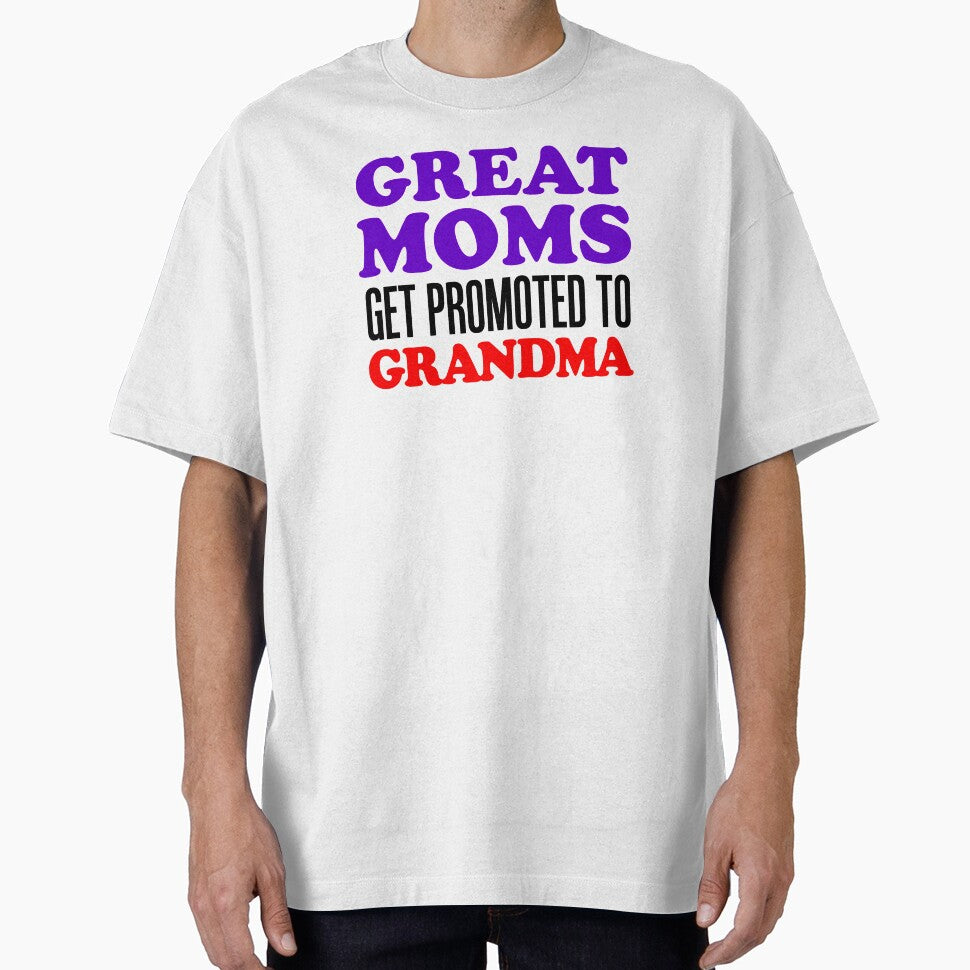 Great Moms Get Promoted To Grandma Grandmother by jaycartoonist