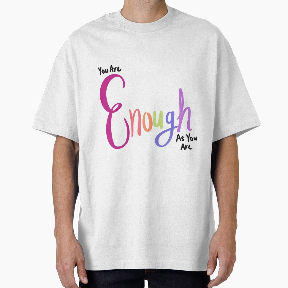 You Are Enough As You Are by CreationsByMR