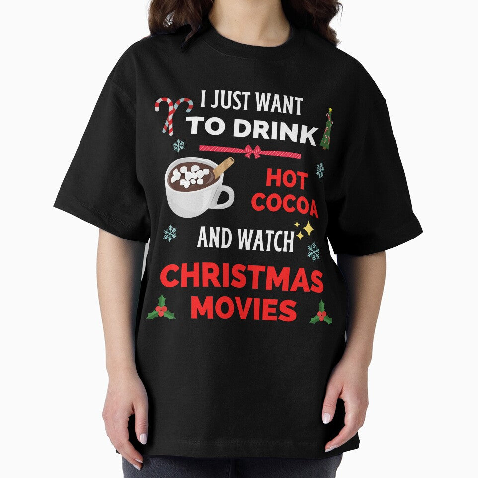 I Just Want to Drink Hot Cocoa and Watch Christmas Movies by healthybrains
