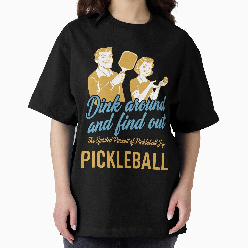 Pickleball Dink Around And Find Out Funny Love by LuminOrb