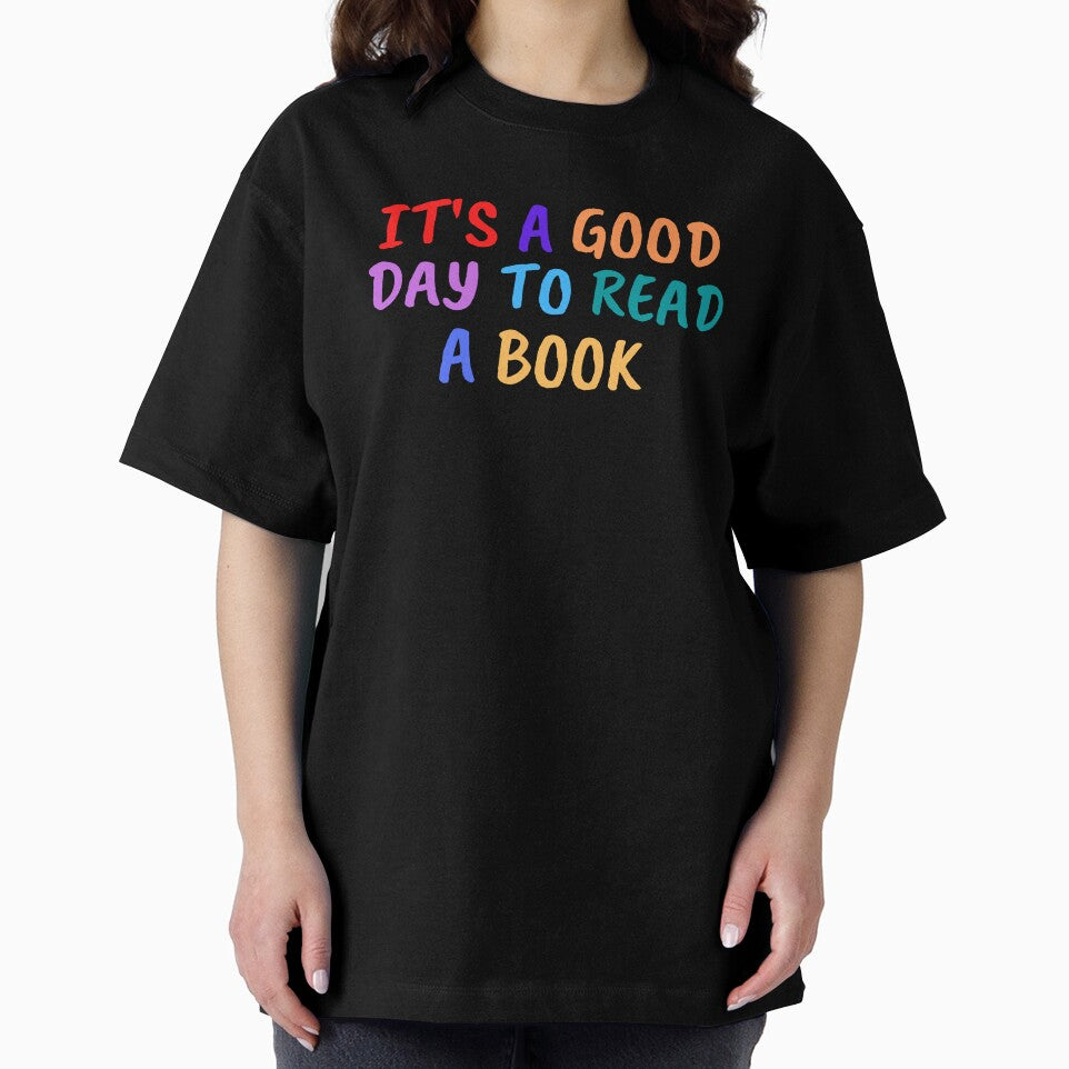 It's A Good Day To Read A Book Shirt by bonus24
