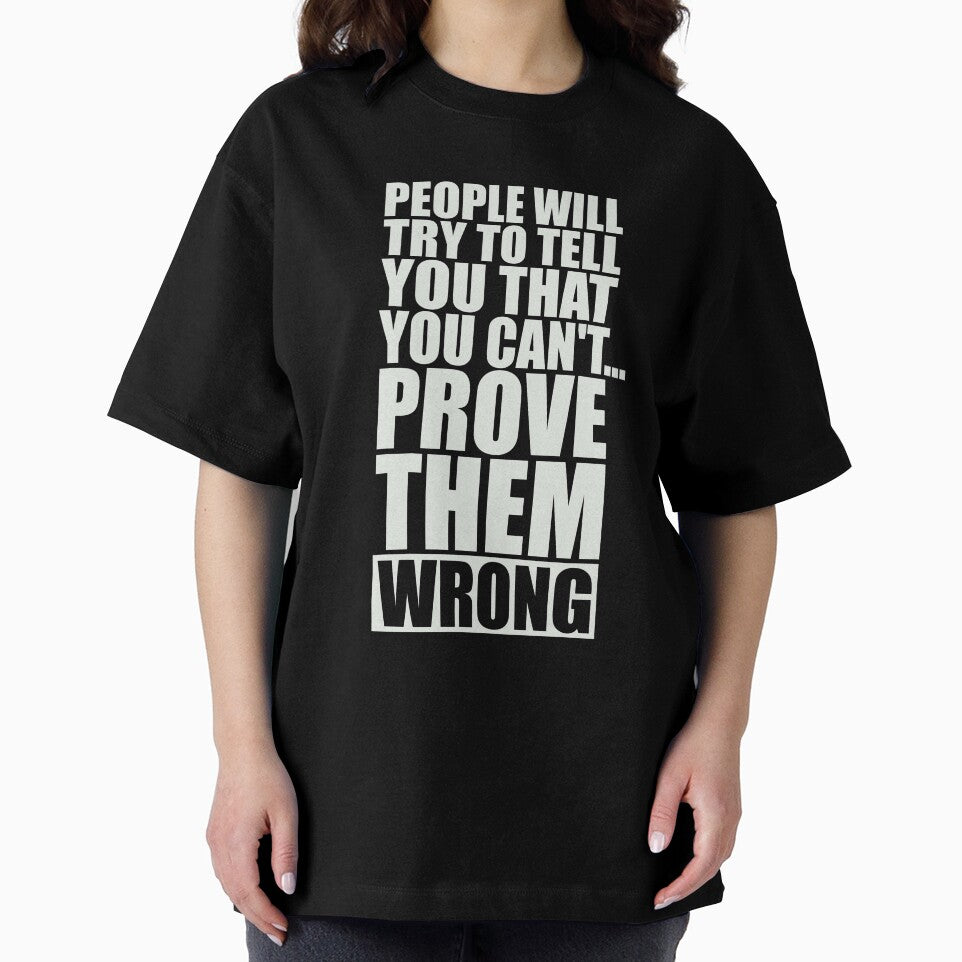 People Will Try To Tell You That You Can’t…Prove Them Wrong. – Gym Motivational Quotes by Labno4