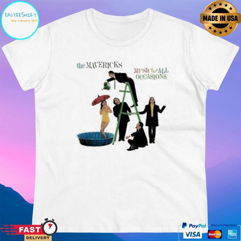 The Mavericks Music For All Occasions Shirt Unisex