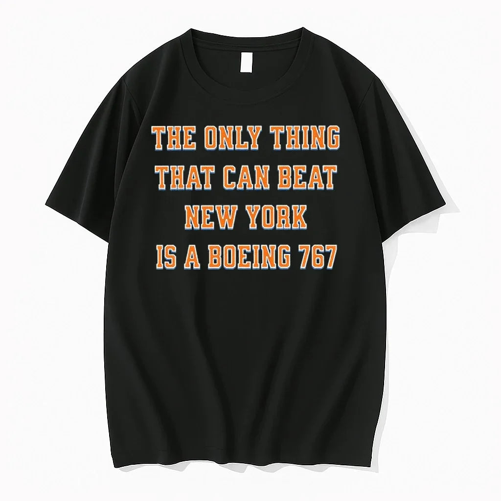 The Only Thing That Can Beat New York Is A Boeing 767 0 Tshirts Sweater Unisex