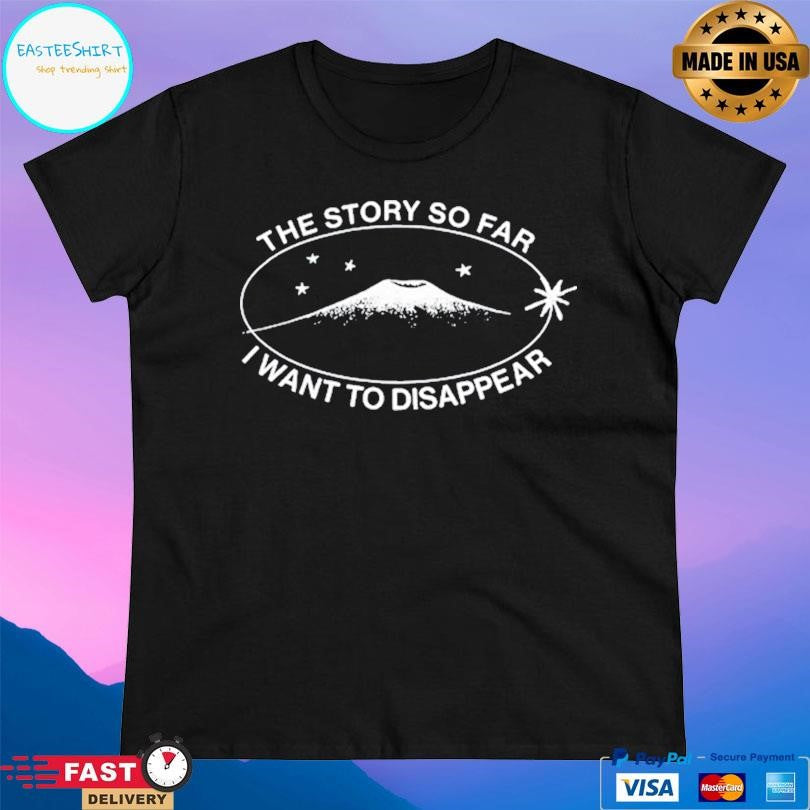 The Story So Far I Want To Disappear Tour 2026 Shirt Unisex