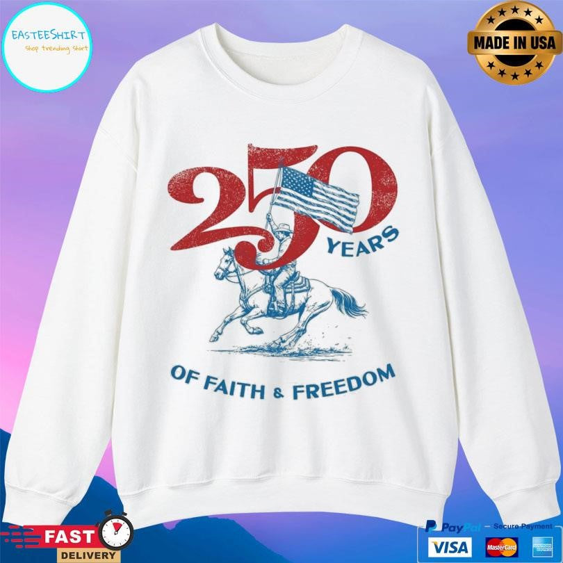 Tpusa 250 Years Of Faith And Freedom Shirt Unisex