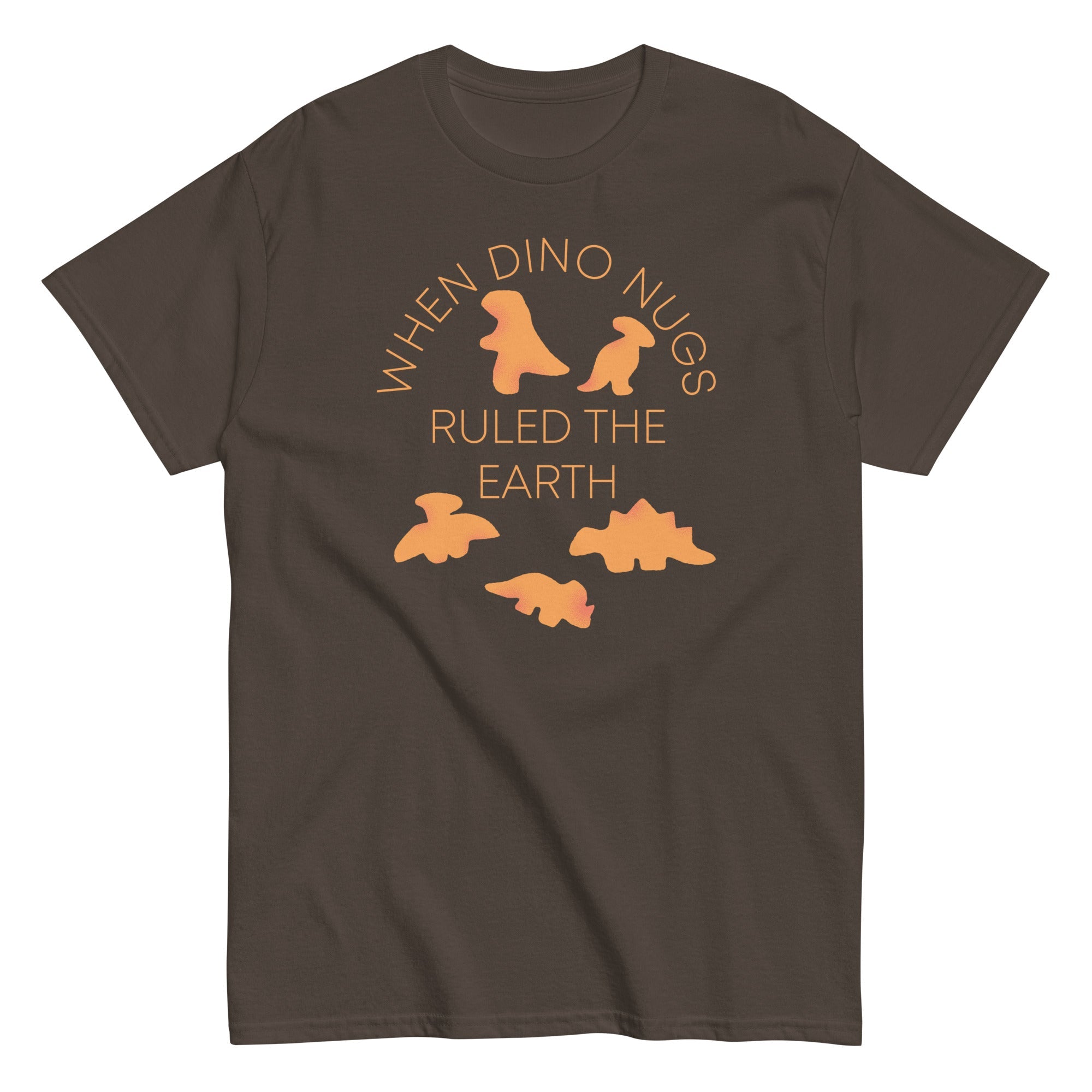 When Dino Nugs Ruled The Earth Men's Classic Tee