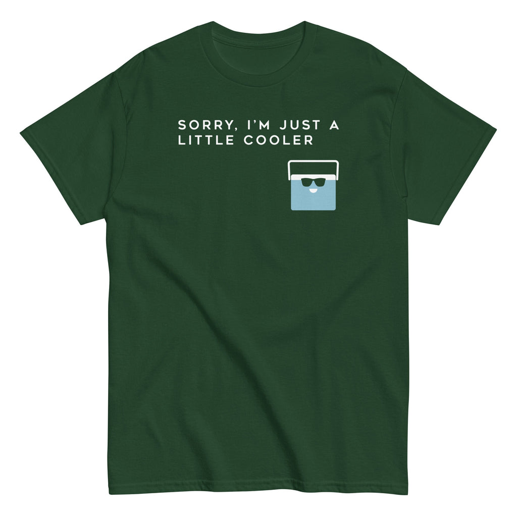 Sorry, I'm Just A Little Cooler Men's Classic Tee