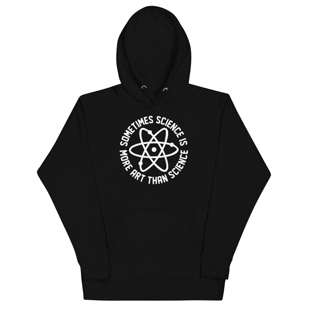 More Art Than Science Unisex Hoodie