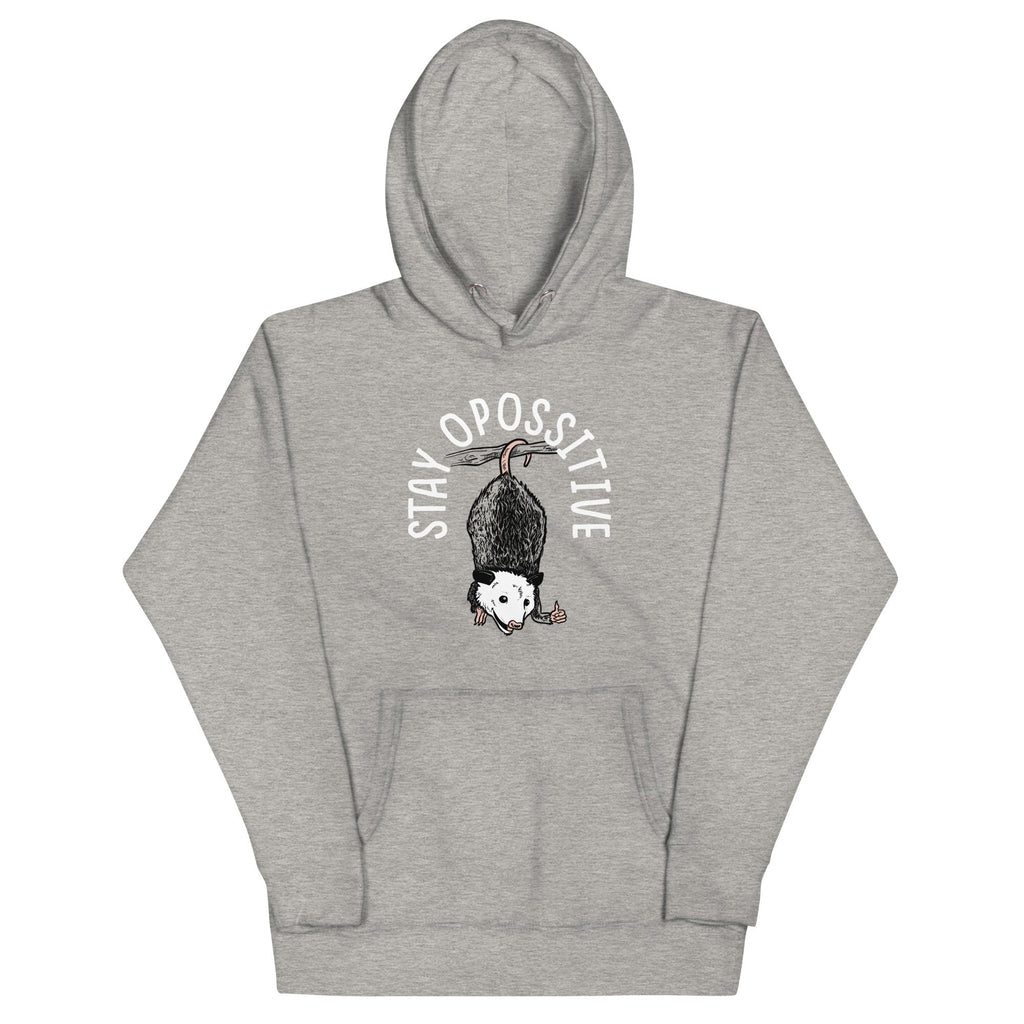 Stay Opossitive Unisex Hoodie
