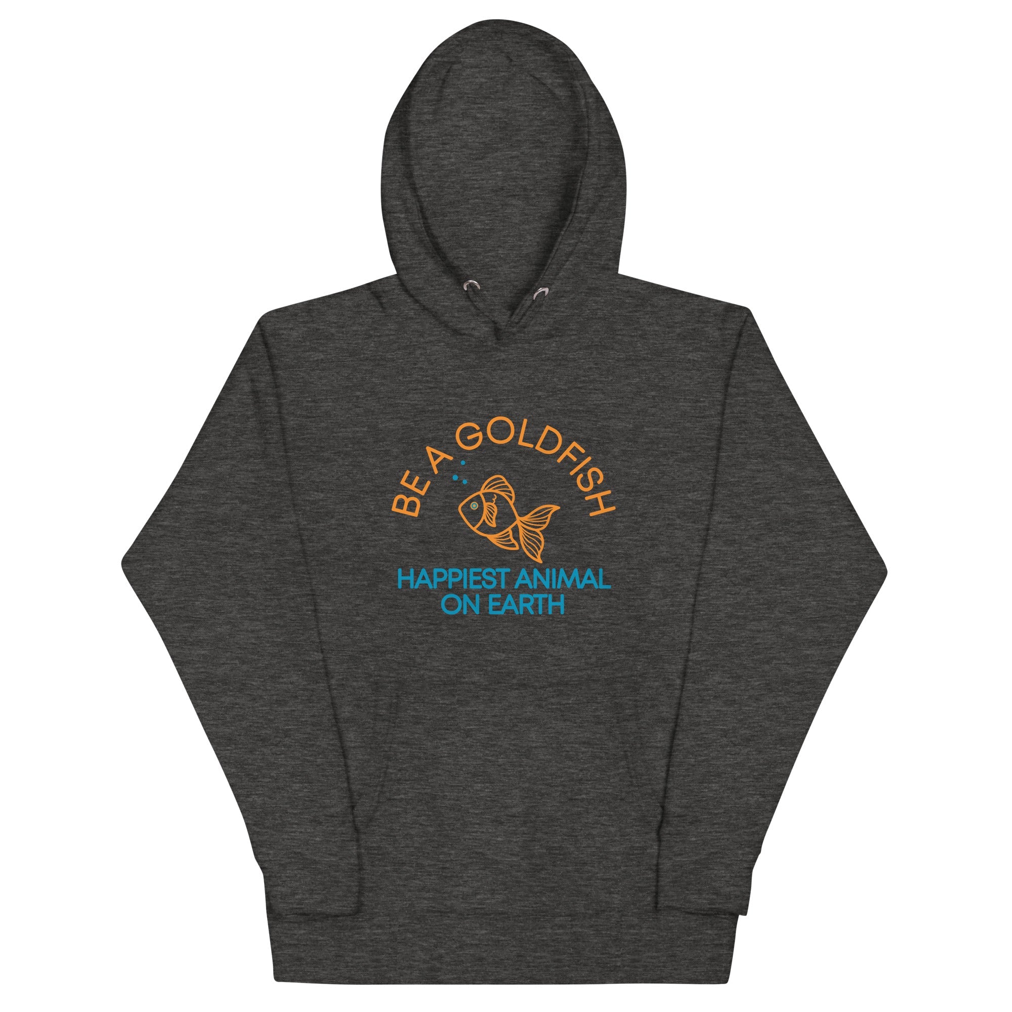 Be A Goldfish Unisex Hoodie