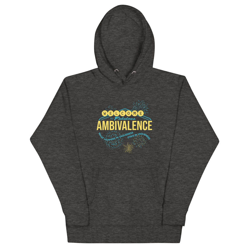 Welcome To Fabulous Ambivalence Unisex Hoodie