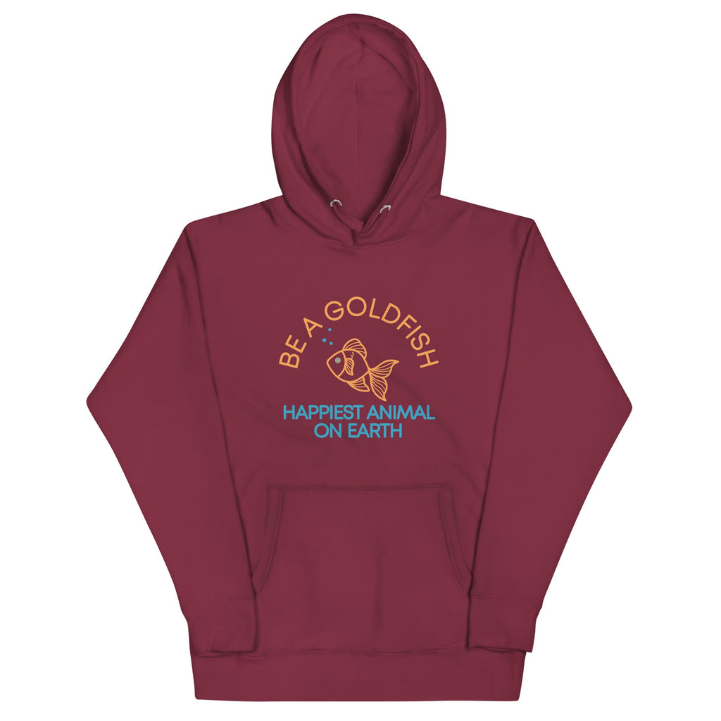 Be A Goldfish Unisex Hoodie