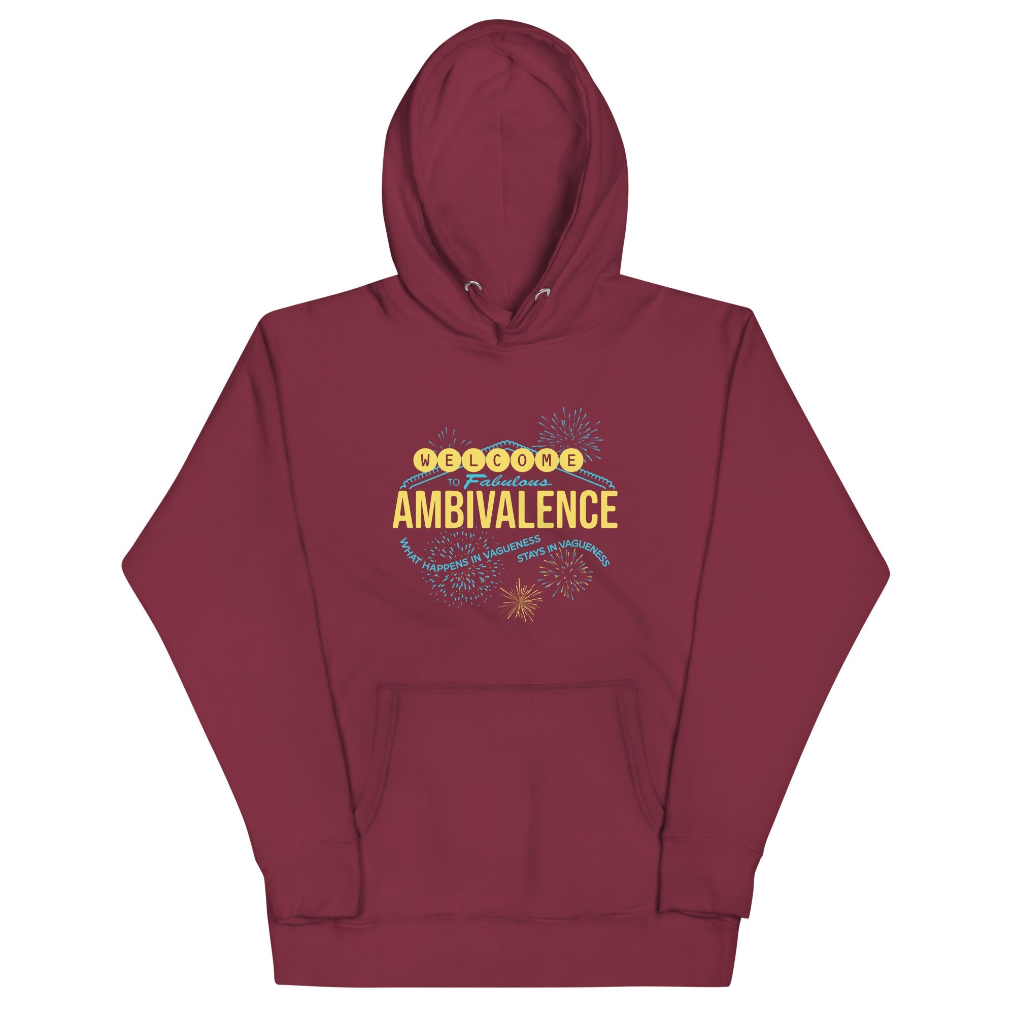 Welcome To Fabulous Ambivalence Unisex Hoodie