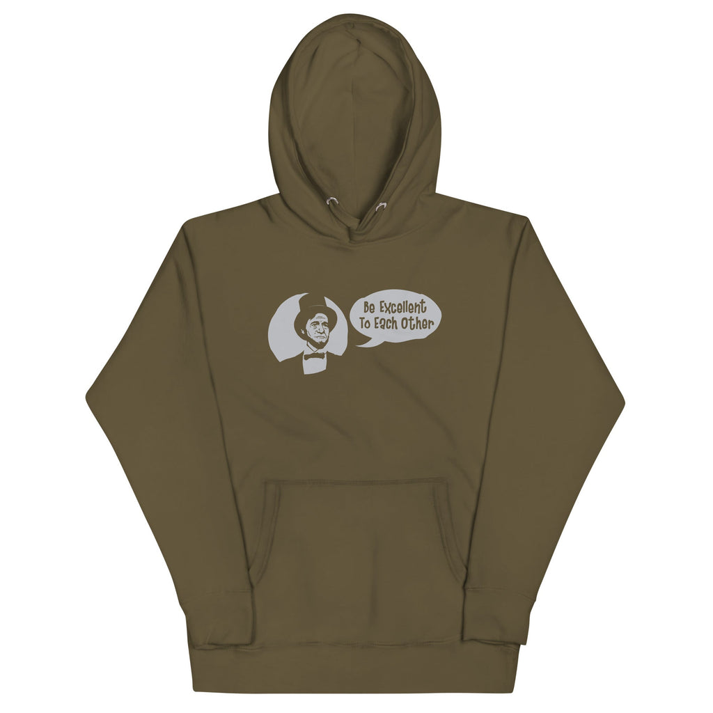 Be Excellent to Each Other Unisex Hoodie