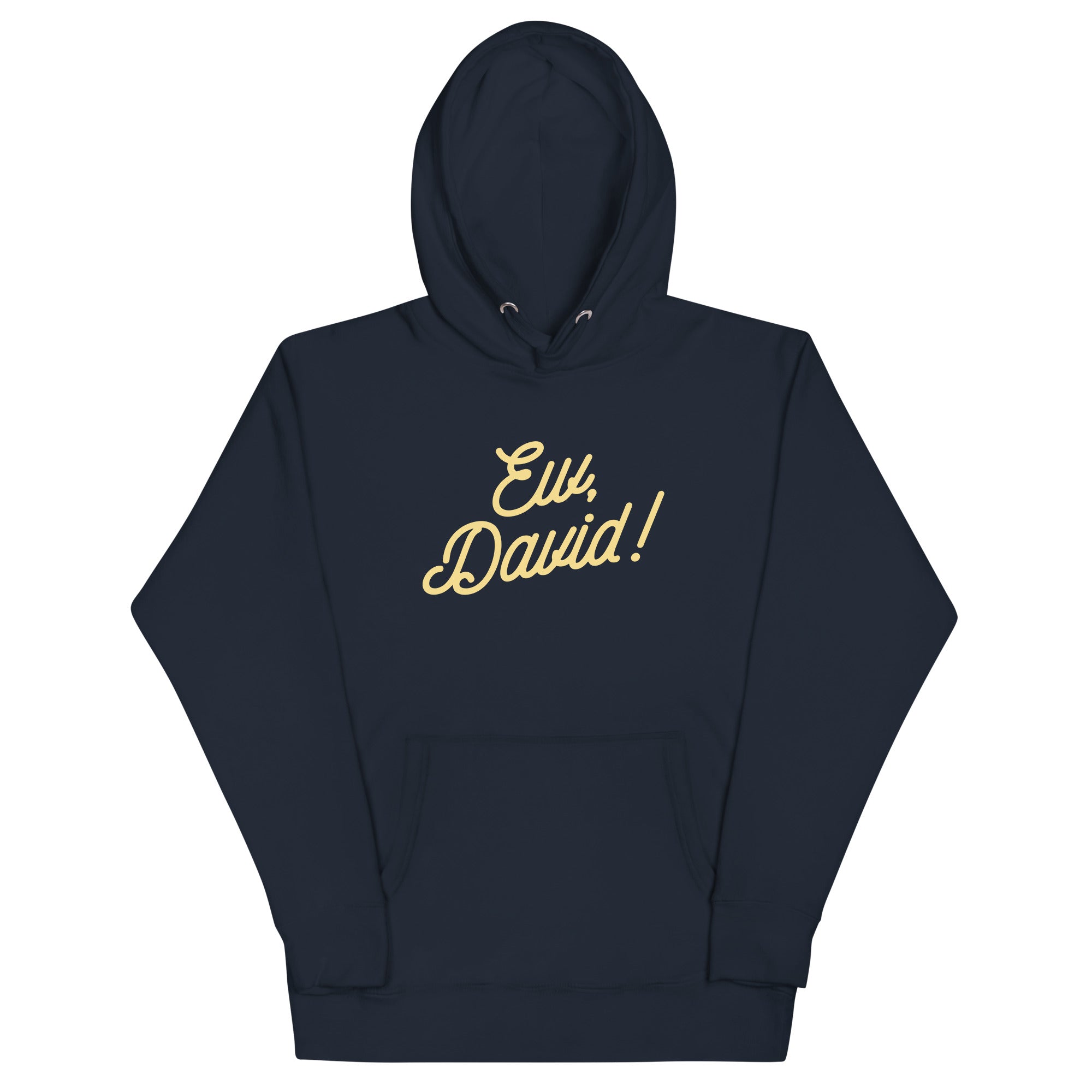 Ew, David! Unisex Hoodie