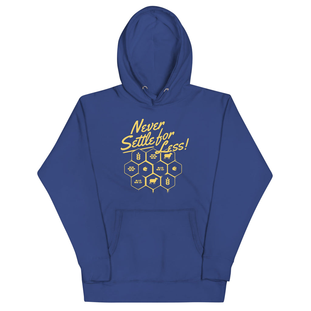 Never Settle For Less Unisex Hoodie