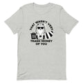 That Wasn't Very Trash Money Of You Men's Signature Tee