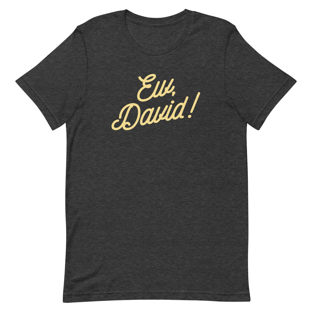 Ew, David! Men's Signature Tee