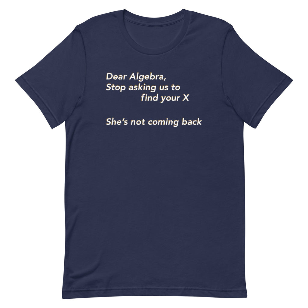 Dear Algebra, Stop Asking Us To Find Your X Men's Signature Tee