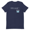 Sorry, I'm Just A Little Cooler Men's Signature Tee