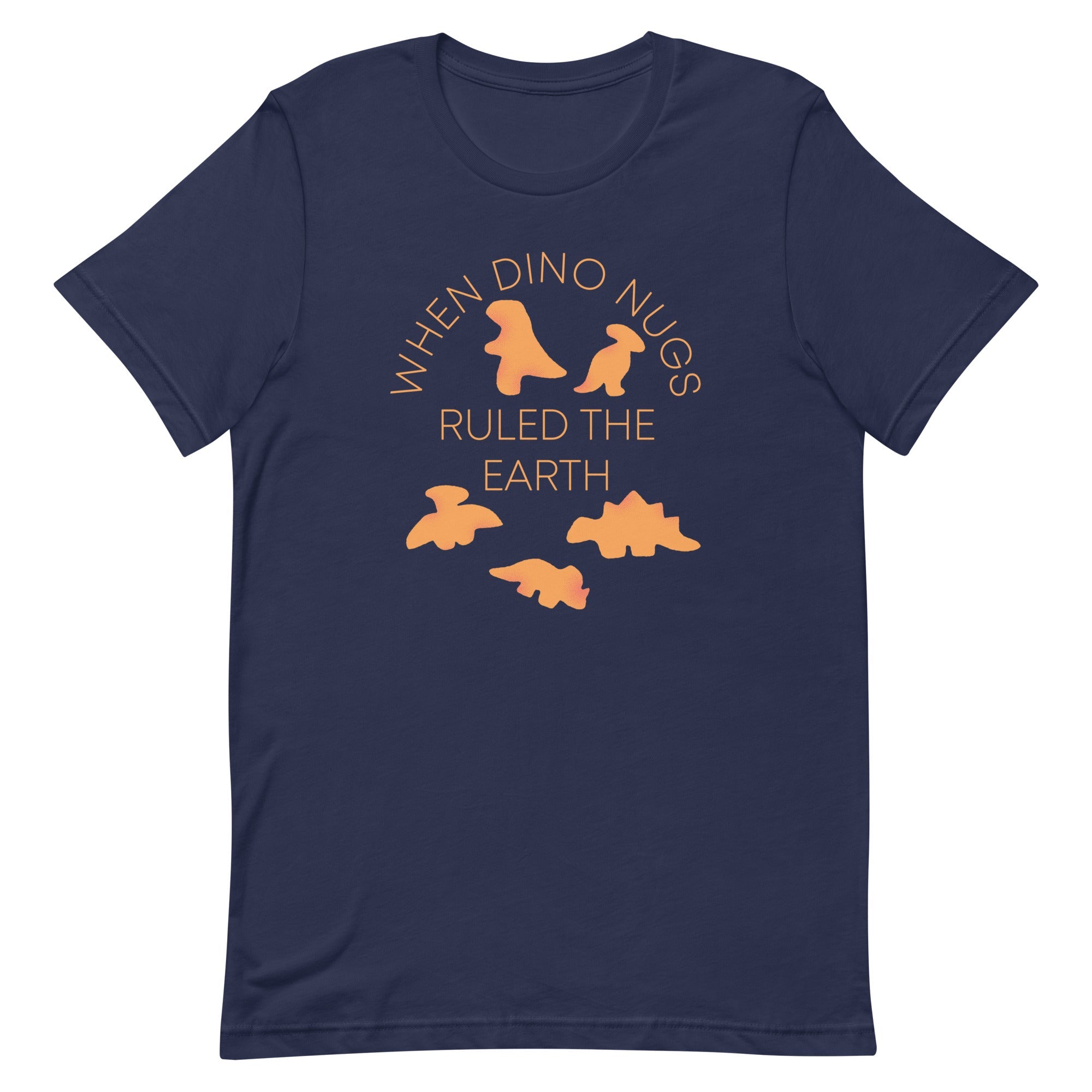 When Dino Nugs Ruled The Earth Men's Signature Tee