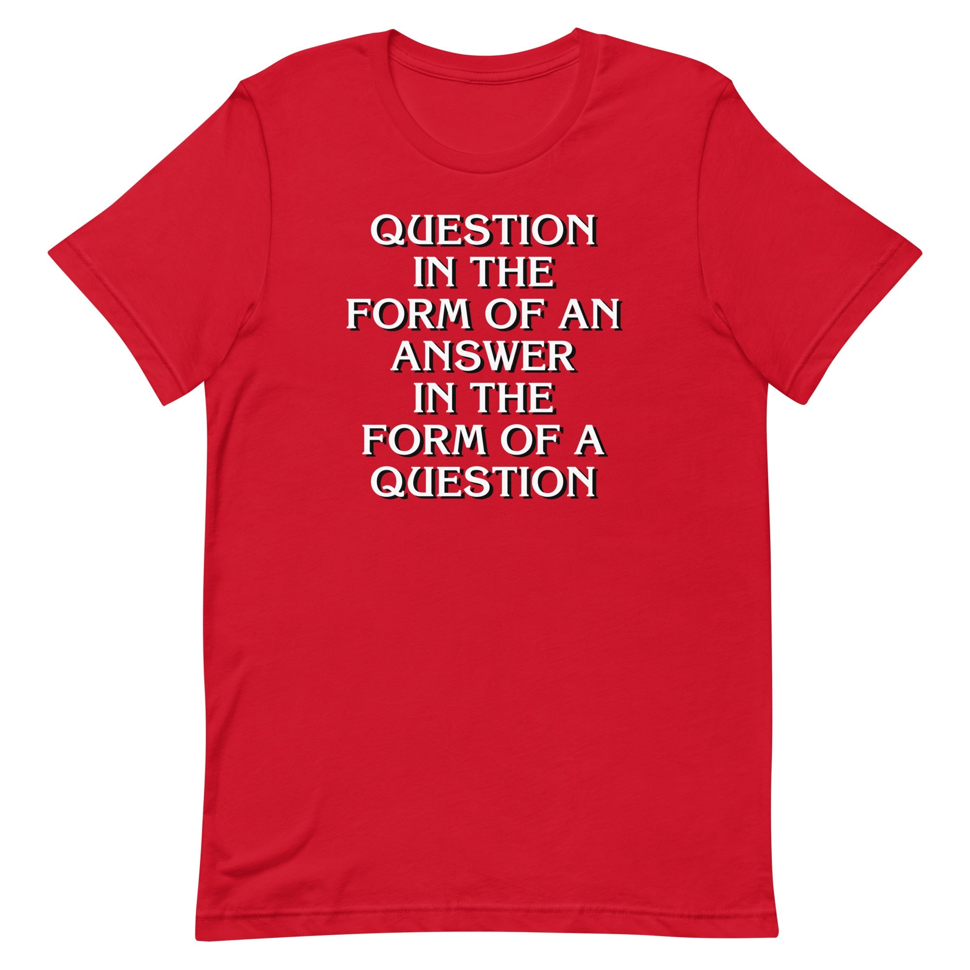 Question In The Form Of An Answer Men's Signature Tee