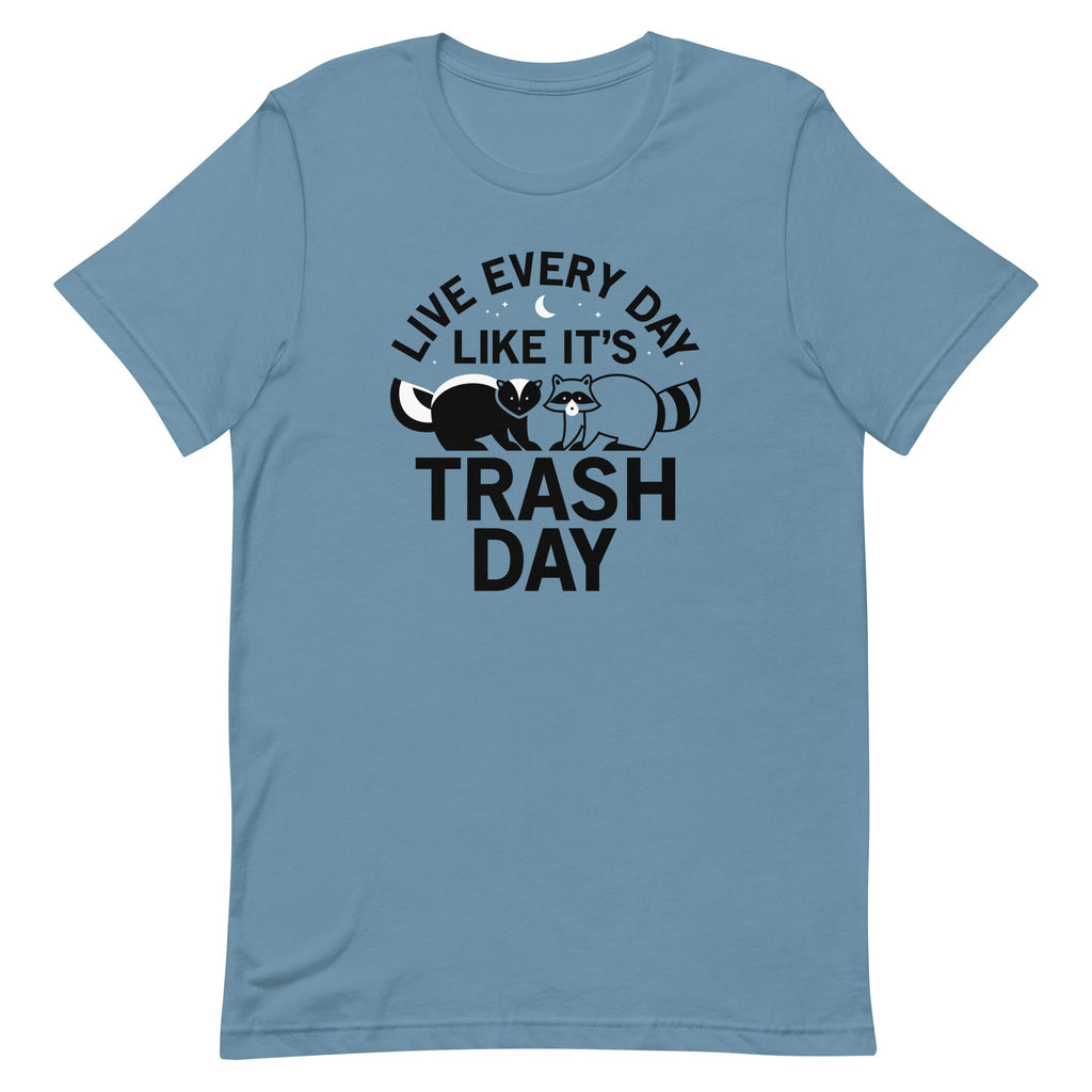 Live Every Day Like It's Trash Day Men's Signature Tee