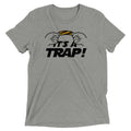 It's A Trap! Men's Tri-Blend Tee