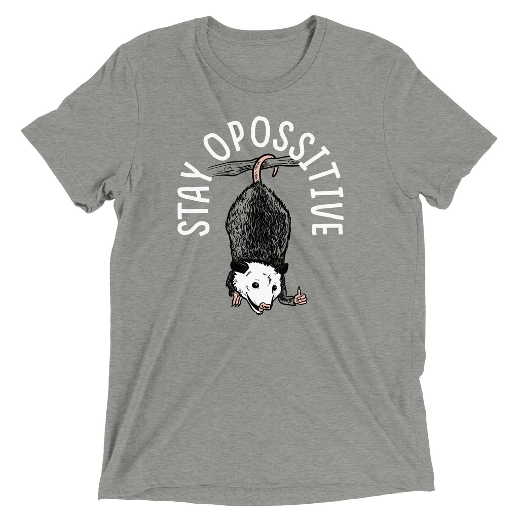 Stay Opossitive Men's Tri-Blend Tee