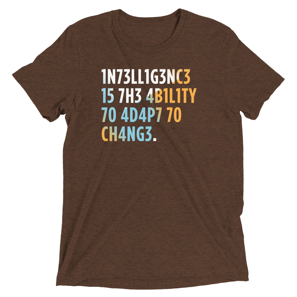 Intelligence is The Ability To Adapt Men's Tri-Blend Tee