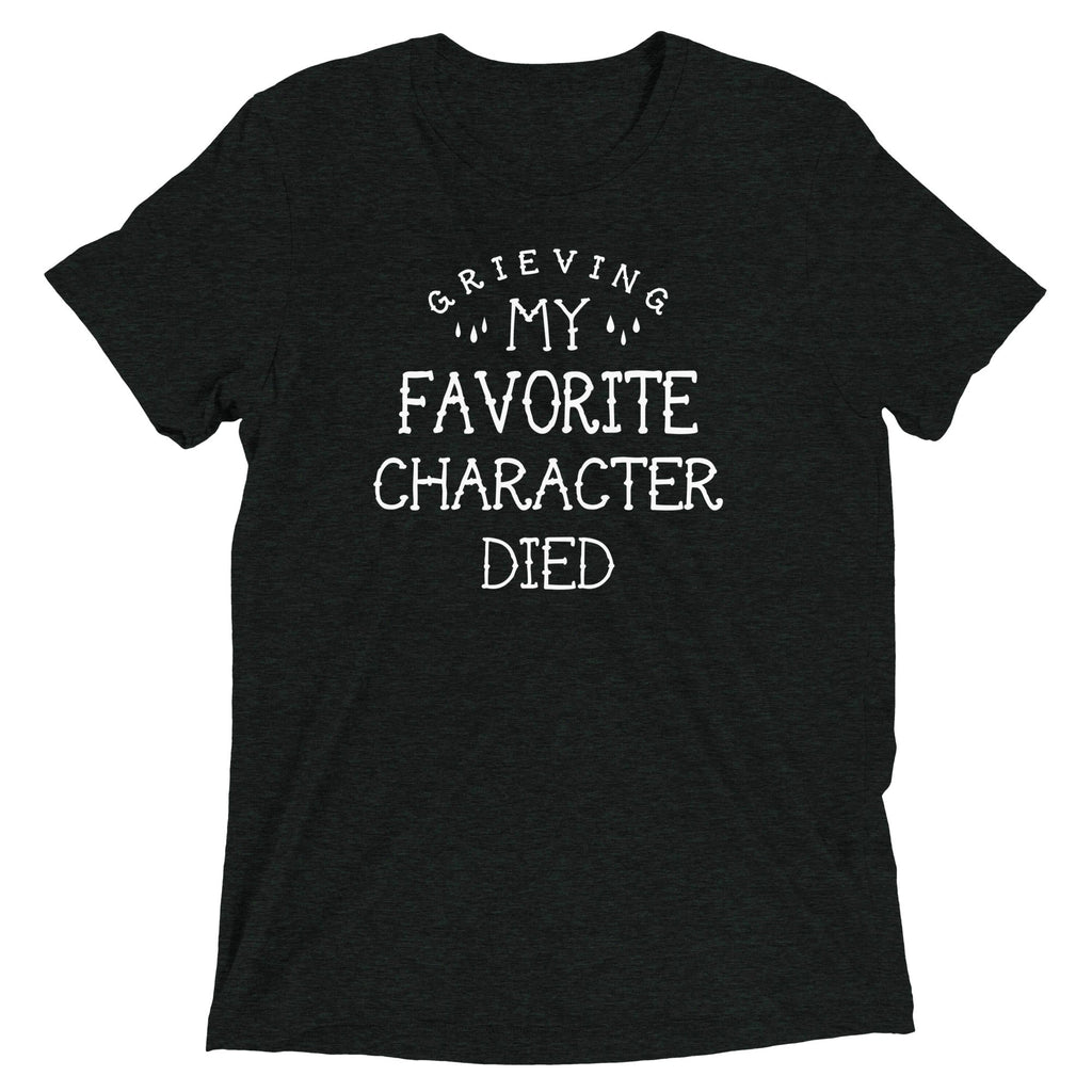My Favorite Character Died Men's Tri-Blend Tee