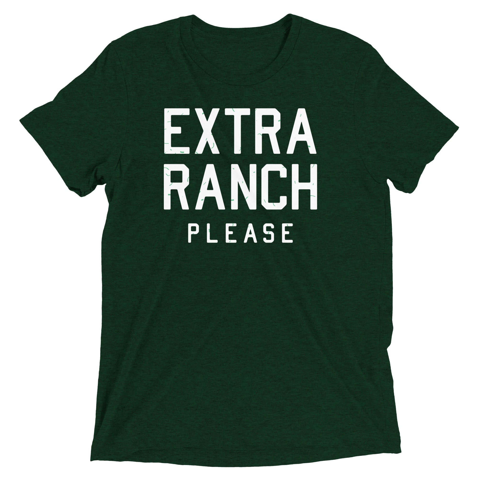 Extra Ranch Please Men's Tri-Blend Tee