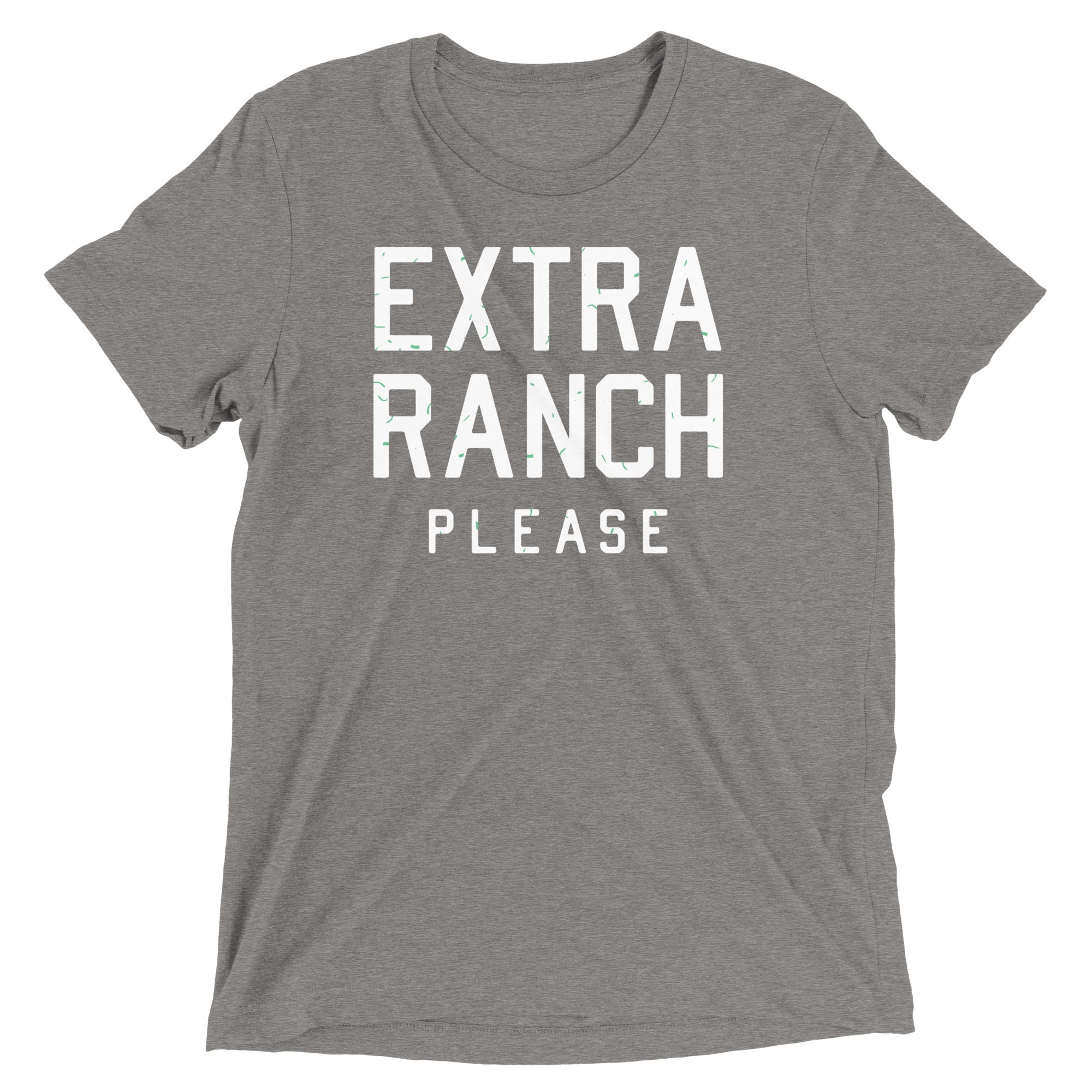 Extra Ranch Please Men's Tri-Blend Tee
