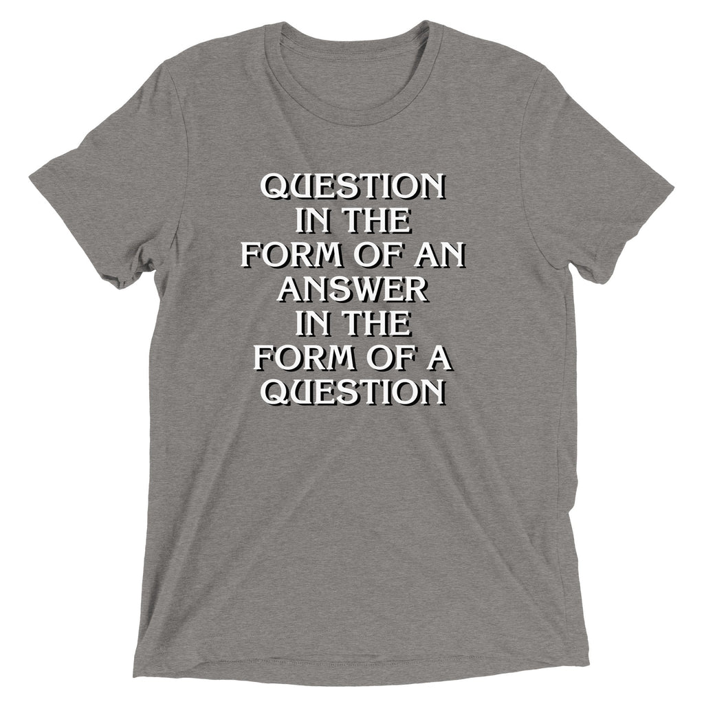 Question In The Form Of An Answer Men's Tri-Blend Tee