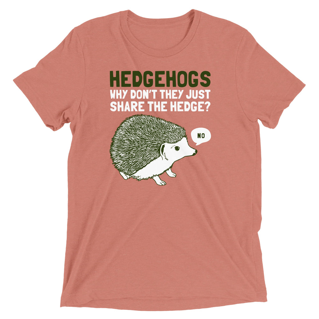 Hedgehogs Can't Share Men's Tri-Blend Tee