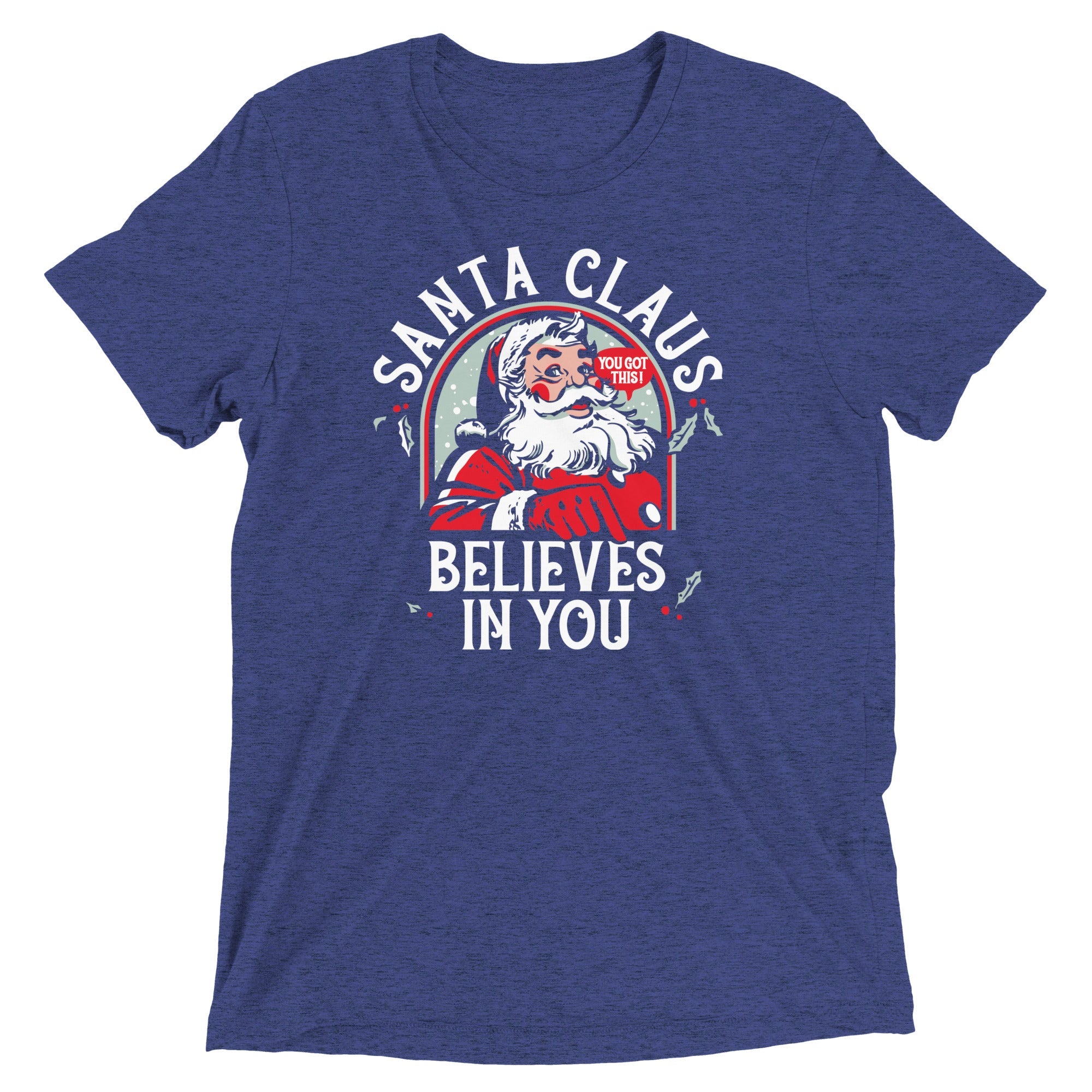 Santa Claus Believes In You Men's Tri-Blend Tee