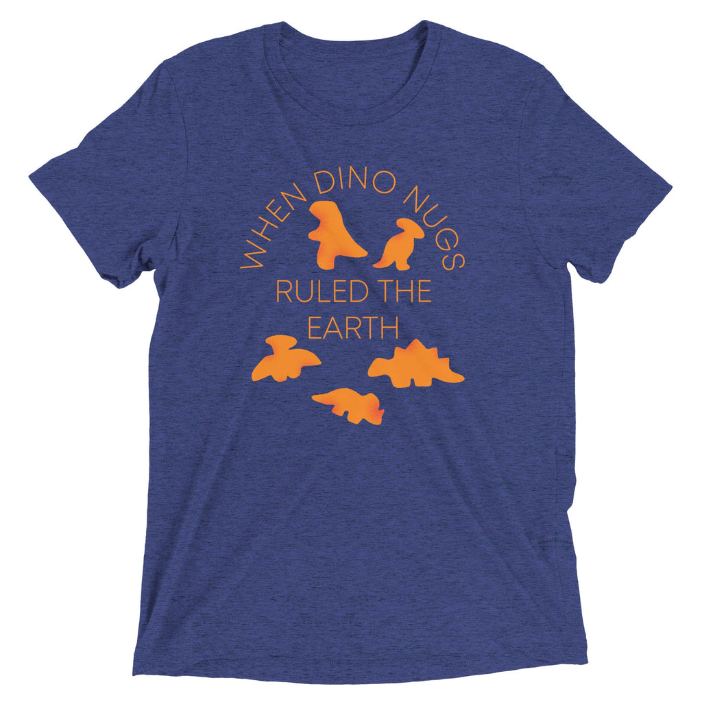 When Dino Nugs Ruled The Earth Men's Tri-Blend Tee