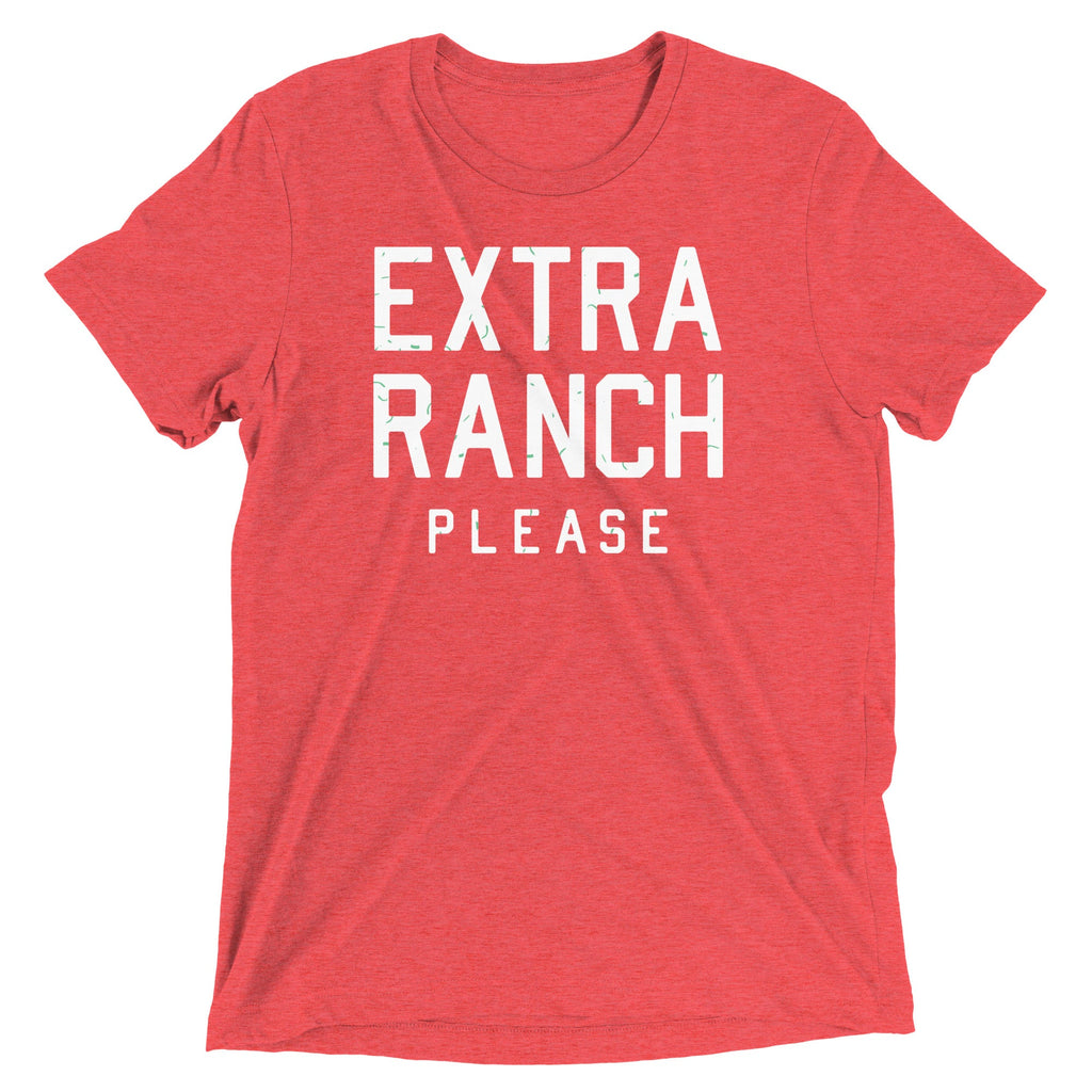 Extra Ranch Please Men's Tri-Blend Tee
