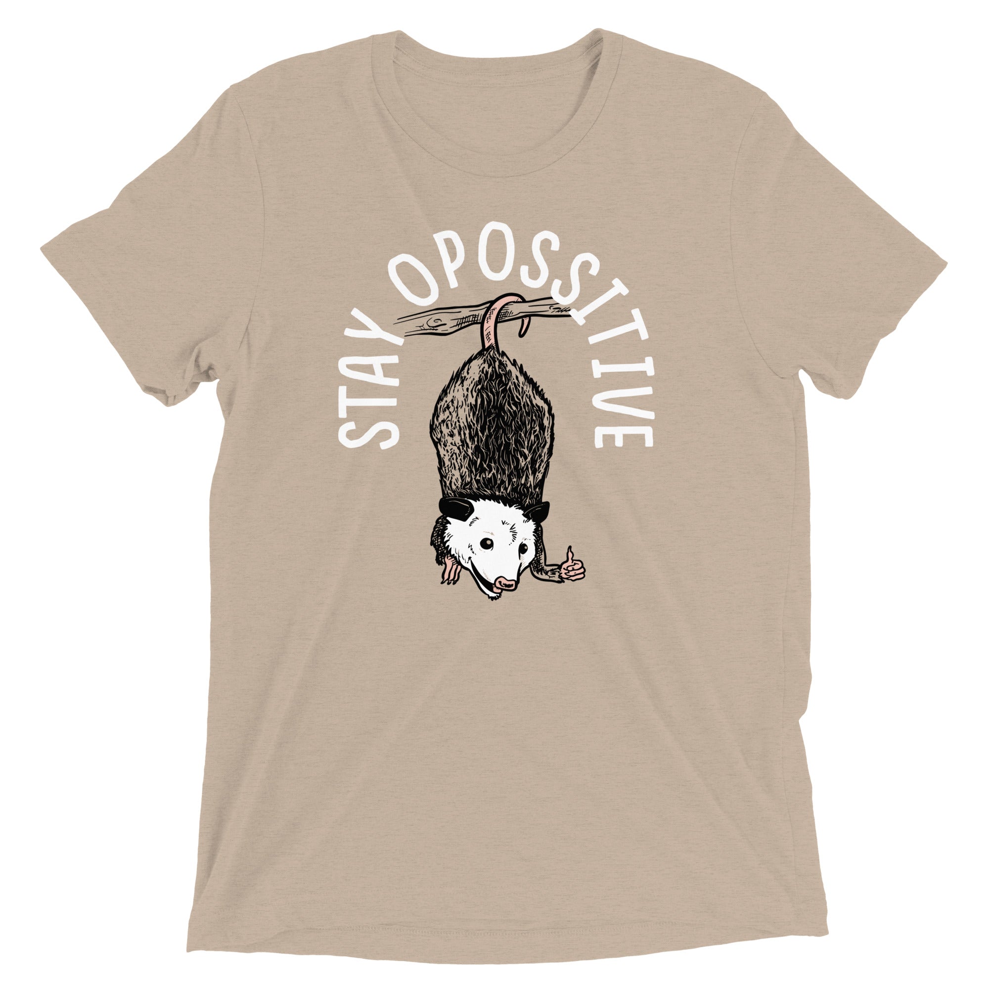 Stay Opossitive Men's Tri-Blend Tee