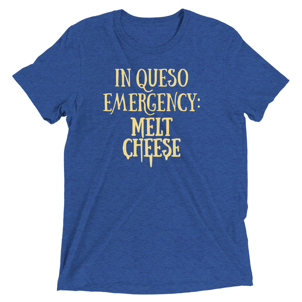 In Queso Emergency: Melt Cheese Men's Tri-Blend Tee