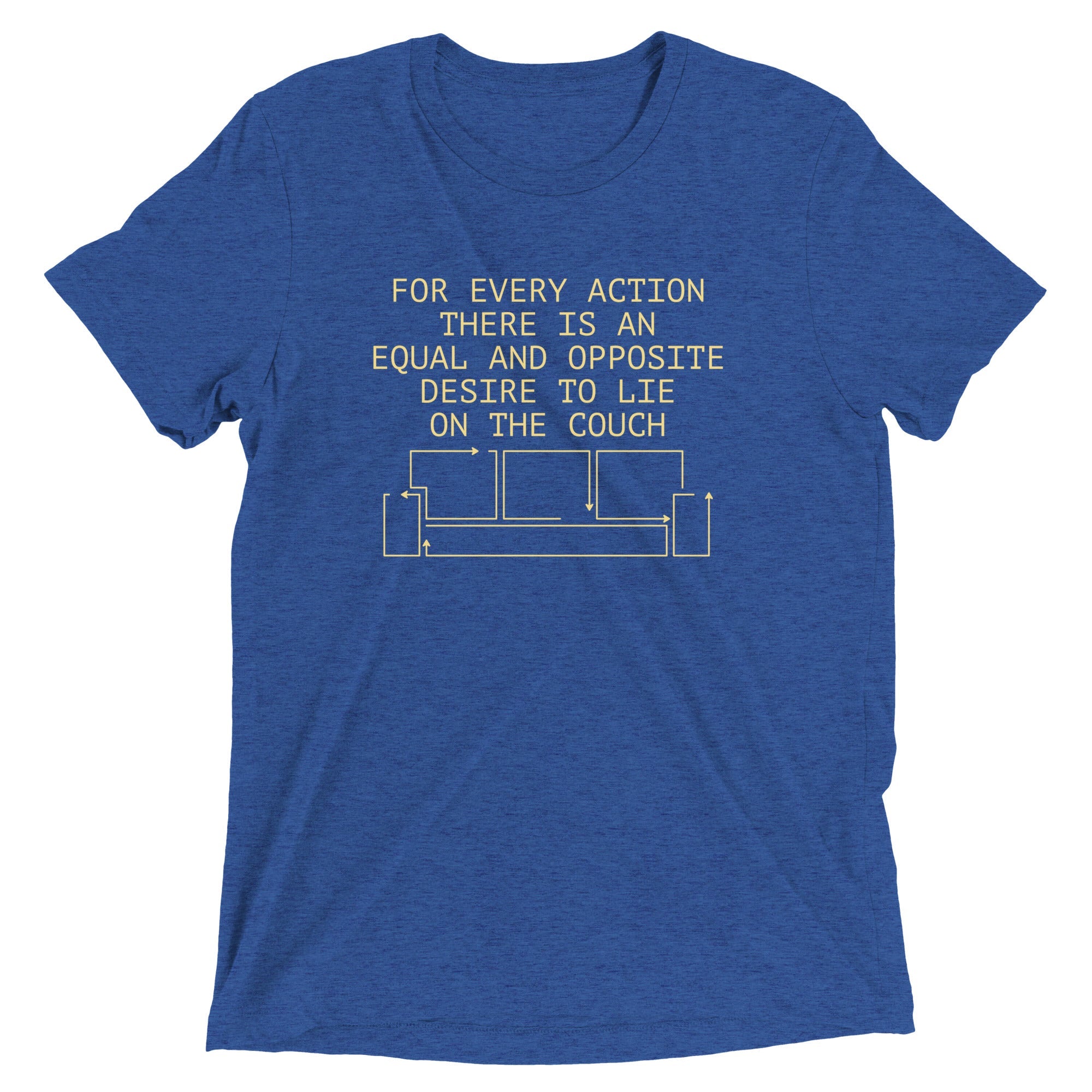 For Every Action There Is An Equal And Opposite Men's Tri-Blend Tee
